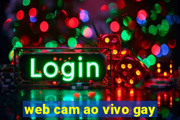 web cam ao vivo gay